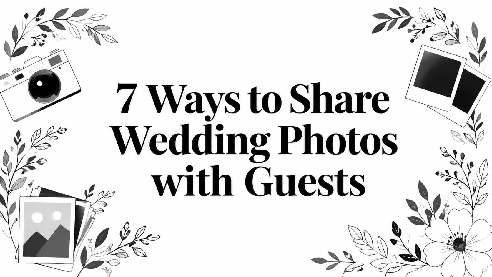 7 Ways to Share Wedding Photos with Guests
