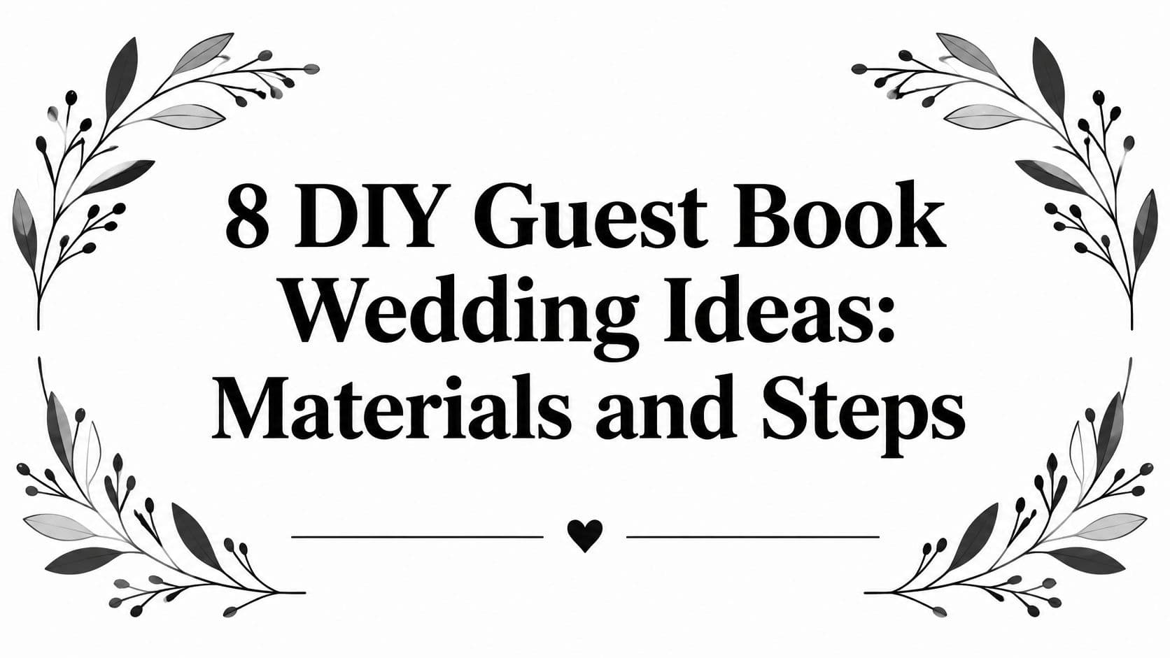 8 DIY Guest Book Wedding Ideas: Materials and Steps