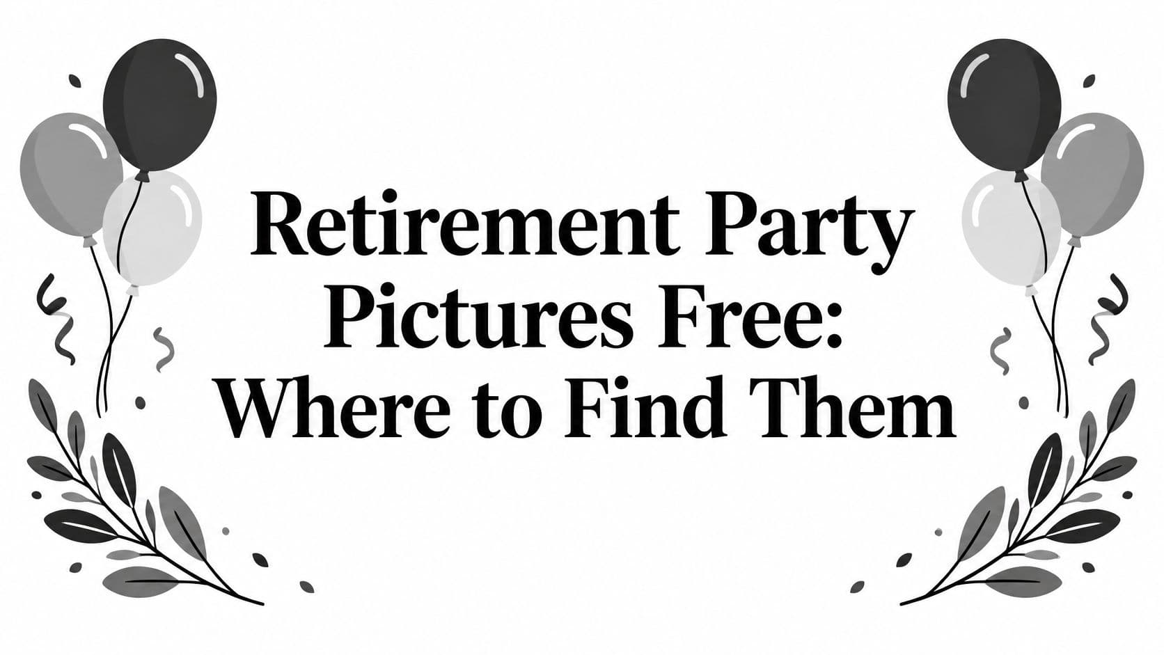 Retirement Party Pictures Free: Where to Find Them